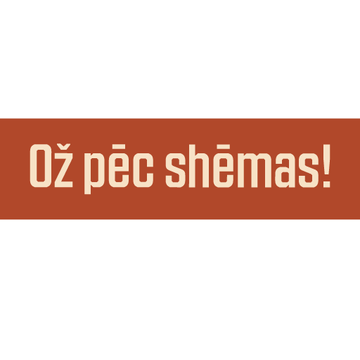 Uzlīme - Ož pēc shēmas!